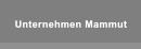 Unternehmen Mammut Unternehmen Mammut