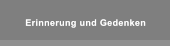 Erinnerung und Gedenken Erinnerung und Gedenken