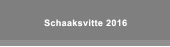 Schaaksvitte 2016 Schaaksvitte 2016