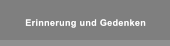 Erinnerung und Gedenken Erinnerung und Gedenken