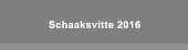 Schaaksvitte 2016 Schaaksvitte 2016