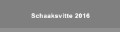 Schaaksvitte 2016 Schaaksvitte 2016