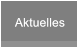 Aktuelles Aktuelles